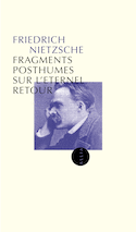 Fragments posthumes sur l'éternel retour [ancienne édition]